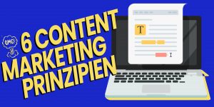 6 Prinzipien für erstklassiges Content Marketing